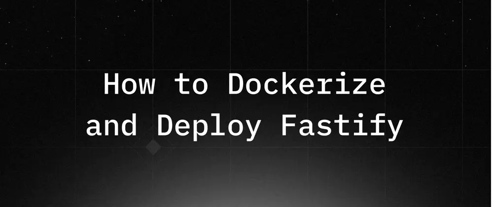 Wie man Fastify APIs dockerisiert und deployed